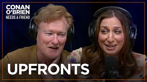 Chelsea Peretti always thought it would be champagne wishes and caviar dreams when she made it to the Upfronts, and Conan remembers the leaky tent at his last visit. | Team Coco