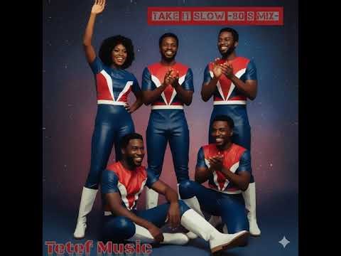TETEF MUSIC take it slow 80’s mix