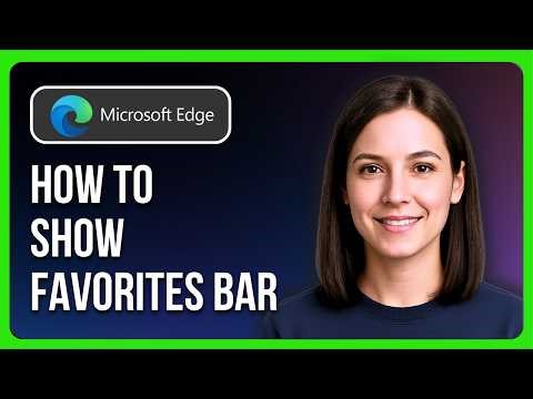 How to Show Favorites Bar in Microsoft Edge