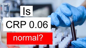 Is CRP 0.06 low, normal or dangerous? What does C Reactive Protein level 0.06 mean?