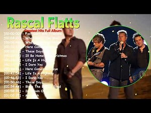 Rascal Flatts Greatest Hits Full Album – Top 20 Country Pop Songs of All Time
