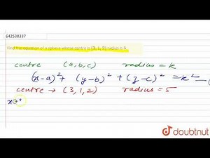 Find the equation of a\\r\\nsphere whose centre is (3,1,2)\\nradius is 5. | CLASS 12 | THREE DIMENS...