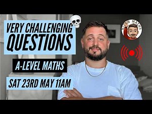 Pure Maths Livestream - very challenging questions 💀 [Bicen Maths Live 📹] Sat 23th May, 11am