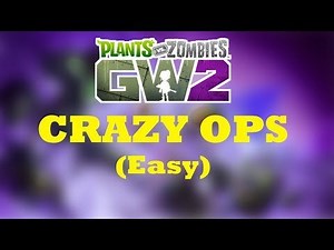 PvZGW2 Crazy Ops SOLO (Easy Method)