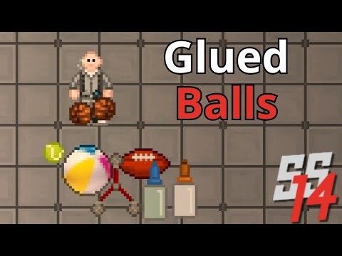 SS14 - Glued Balls and Lubed Bolas