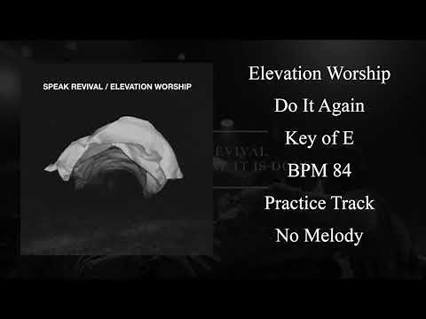 Elevation Worship - Do It Again - Practice Track - Key of E