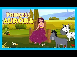PRINCESS AURORA : Stories For Kids In English | TIA & TOFU Stories | Bedtime Stories For Kids - Videos For Kids