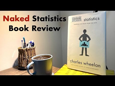 Naked Statistics (by Charles Wheelan) Book Review