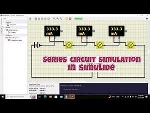 simulation of series circuit in simulide | How to make a series circuit in simulide