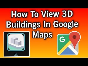 How To View 3D Buildings In Google Maps | Easy Tutorial