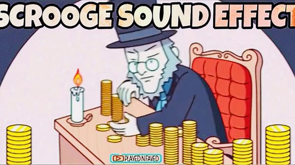 Scrooge Voice Sound Effects