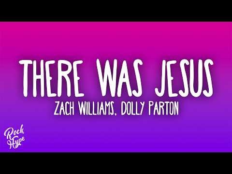 Zach Williams & Dolly Parton - There Was Jesus