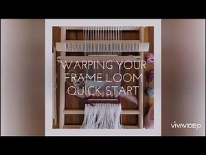 Warping Your Frame Loom - Quick Start
