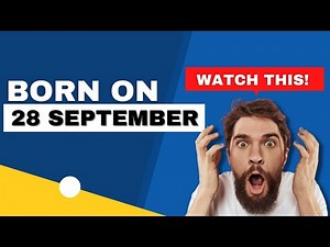 Born on the 28th of September | This is the SECRET OF YOU | Happy Birthday