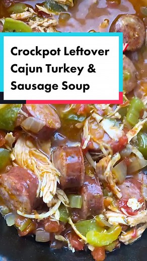 Leftover Cajun Turkey & Sausage Soup Recipe