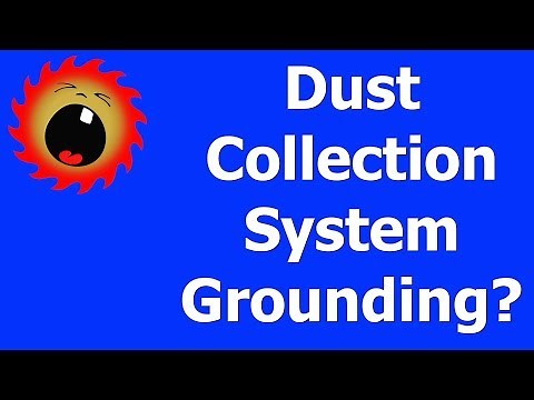 Dust Collection Grounding: Follow-Up to 'Dust Collection for Newbies'