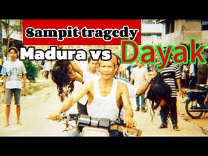 Sampit tragedy madura vs dayak