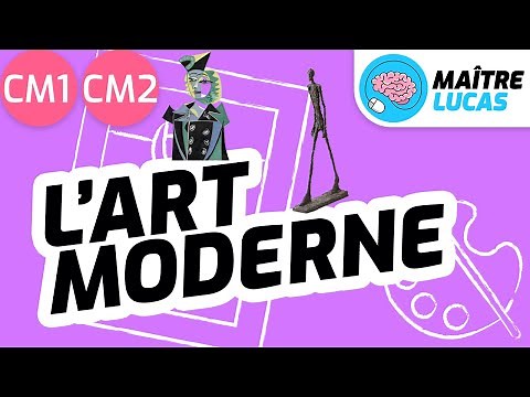 L'art moderne CM1 - CM2 - Histoire des arts - Arts plastiques - Éducation artistique