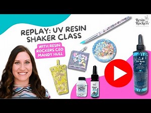 REPLAY: UV Resin Shaker Class