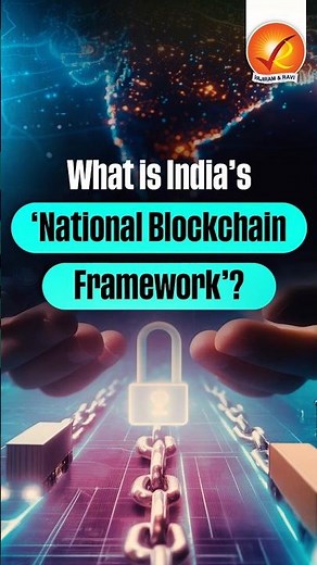 What is India’s ‘National Blockchain Framework’?
