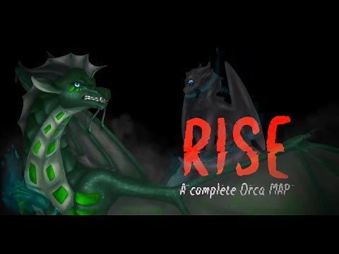 Rise *Complete Orca MAP* [Wings of Fire]