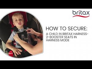 How To Secure Child In Britax Harness-2-Booster Seats (harness mode)