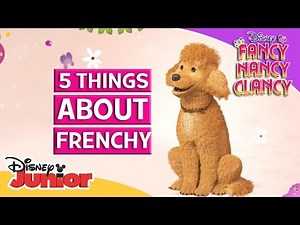 5 Things About Frenchy | Fancy Nancy Clancy | Disney Channel Africa