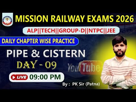 Day-09_Pipe and Cistern_Mission Railway Exams 2026 #railwayexam #pk_sir #patna