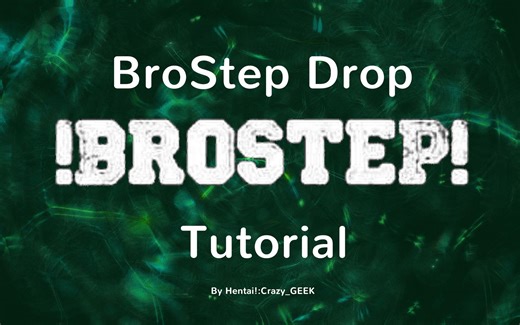 [Brostep/Dubstep Drop制作教程]2：Main Bass
