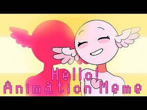 Hello! Animation Meme