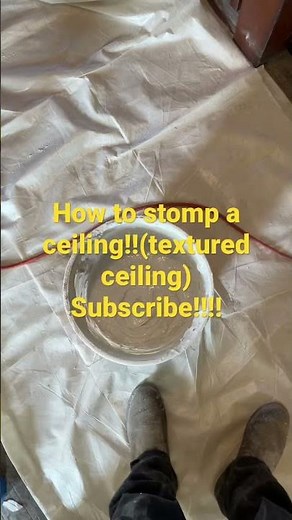 How to stomp a ceiling!!(textured ceiling)