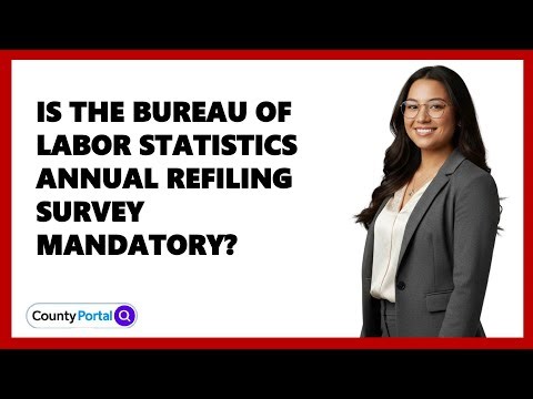 Is The Bureau Of Labor Statistics Annual Refiling Survey Mandatory?