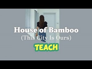 House of Bamboo (This City Is Ours)/Teach/Beginner - Line Dance