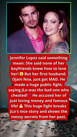 JLo Said She Wasn't Loved—Her FIRST Husband Fought Back, Saying SHE CHEATED!