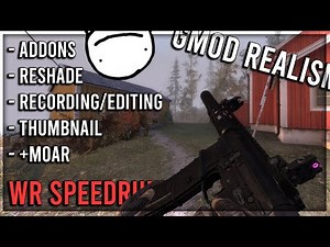 HOW TO MAKE A GMOD REALISM VIDEO | any% | WR Time?!?