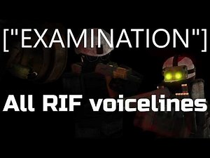 Examination all RIF Infantry voicelines
