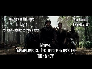 Captain America | Steve Rogers Rescues soldiers from Hydra Base - Filming Location - Then And Now.