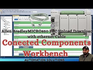 Allen Bradley Micro850 PLC Program Upload Download with Ethernet Cale. Connected Component Workbench