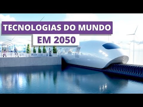 O MUNDO EM 2050 A TECNOLOGIA DO FUTURO