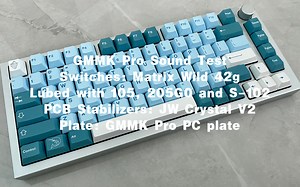 GMMK Pro Sound Test（Wild 42g lubed）