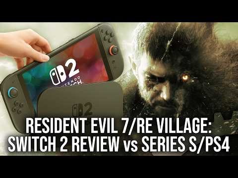 Resident Evil 7/Resident Evil Village Switch 2 Review - RE7 Excels, RE Village Needs Work