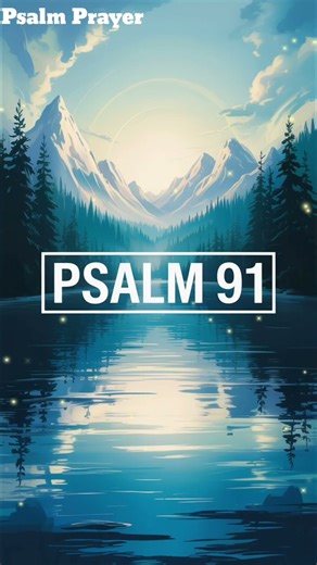Powerful Psalm 91 Prayer for Safety and Protection #psalm91 #youtubeshorts