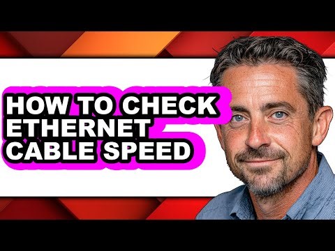 How to Check Ethernet Cable Speed (updated)