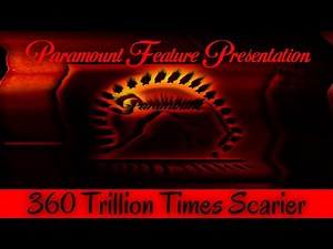 Paramount Feature Presentation ~ 360 Trillion Times Scarier