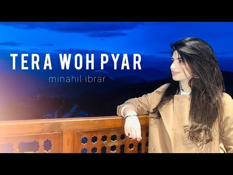 Tera woh pyar - Minahil ibrar | live | cover