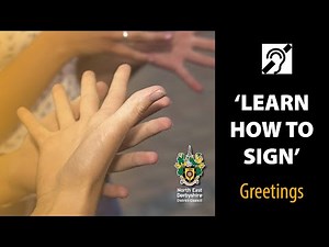 Learn how to sign: Basic Greetings - using British Sign Language