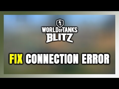How to FIX World of Tanks Blitz Connection Error / Server Error!