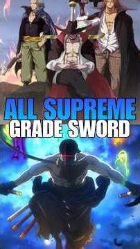 All Supereme Grade Swords In One Piece🗿#onepiece #luffy #zoro