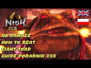 NIOH 2 DLC [NO DAMAGE] HOW TO BEAT GIANT TOAD GUIDE PORADNIK (BOSS #58)