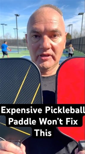 Expensive Pickleball Paddle Won’t Fix This